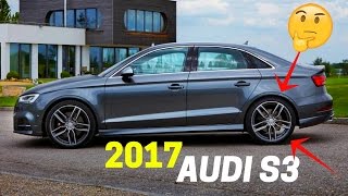 LOOK!! 2017 Audi S3 Review New Specs (Exterior, Interior and Engine)