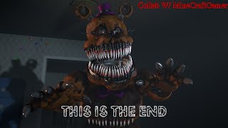 (FNaF SFM)(Collab w/MineCraftGamer) This Is The End By NateWantsToBattle