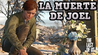 THE LAST OF US PART 2 - LA MUERTE DE JOEL (ESPAÑOL LATINO)