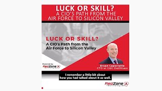 Luck or skill? CIO’s Path from the Air Force to Silicon Valley|Bryan Caporlette, CTO, G&G Outfitters