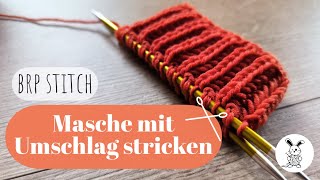 BRP - Masche mit Umschlag links stricken (Vollpatent / Brioche)