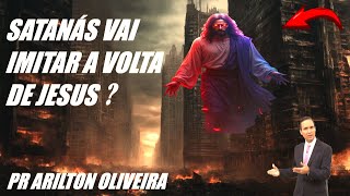 satanás vai imitar a volta de jesus ? - pr arilton oliveira #jesuscristo #bibliasagrada #fé