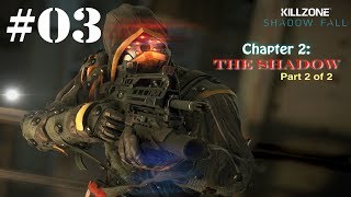 Killzone: Shadow Fall - Chapter 2: The Shadow - Part 2 of 2