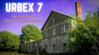 URBEX 7 - La maison du cheval maudit