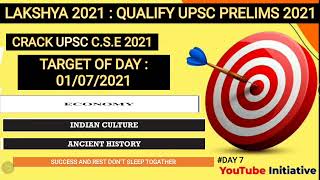 Lakshya 2021 | Day 7| DAILY TARGETS FOR UPSC ASPIRANTS | QUALIFY PRELIMS IN 70 DAYS | UPSC CSE/IAS|