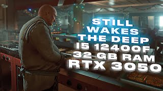 Still Wakes the Deep l RTX 3050 + i5 12400f l 32 GB RAM l 1080p l mvne m2 l 144 герц