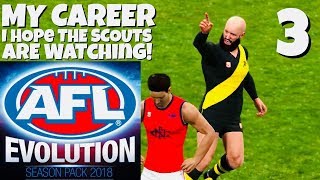 AFL EVOLUTION 2018!! MY CAREER SEASON 2 EP 3 - THE SCOUTS BETTER BE WATCHING!