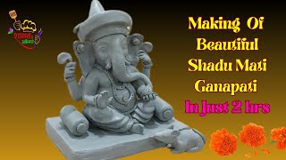 Making Eco-Friendly Shadu Mati Ganpati Idol in just 2 hrs |Very Easy process make Ganapati Festival