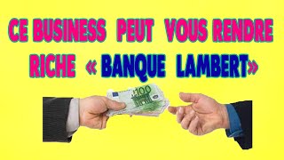 gagner de l'argent avec la banque lambert gratuitement