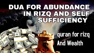 DUA FOR ABUNDANCE IN RIZQ AND SELF SUFFICIENCY  | سورة الواقعة