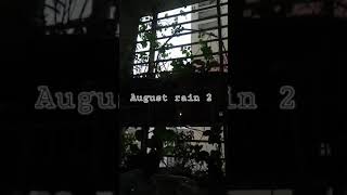 August rain 2 #shorts #ytshorts #ytshort