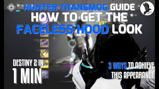 How to get the Faceless Hood Look in Season 15 for Destiny 2