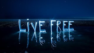 How To Light Paint "Live Free" Along with a rant about how everything is corrupt. :)