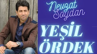 "NEVZAT SOYDAN - YEŞİL ÖRDEK GİBİ REMİX" #yeşilördekgibiremix