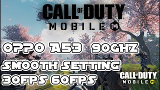 Call of Duty Mobile Oppo A53 90GHZ Smooth setting 30fps 60fps Snapdragon gameplay test