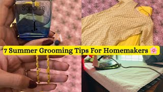 Grooming Tips For Homemakers To Look Attractive Everyday||Summer Grooming tips|| Summer self-care🌸