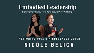 Embodied Leadership:  Exploring the Interplay of Mind and Body for Wellbeing