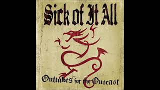 Sick Of It All - Outtakes For The Outcast