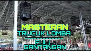 LOMBA TRUCUK FULL GANTANGAN | COCOK BUAT MASTERAN TRUCUK PEMULA LOMBA