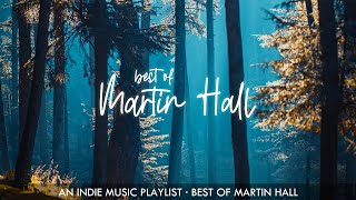 Best of Martin Hall · A Chill Indie Pop/Folk/Rock Playlist