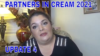 PARTNERS IN CREAM | UPDATE 4     #partnersincream