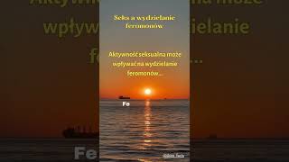 FAKTY O SEKSIE - Seks a wydzielanie feromonów