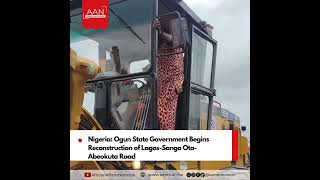 Nigeria: Ogun State Government Begins Reconstruction of Lagos-Sango Ota-Abeokuta Road