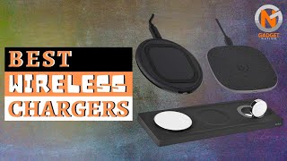 Best Wireless Chargers 2022