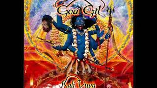 Goa Gil | Om MahaKali