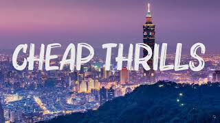 Sia - Cheap Thrills (lyrics)