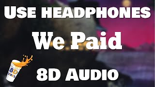 Lil Baby X 42 Dugg - We Paid (8D AUDIO) 🎧 [BEST VERSION]