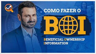 BOI  - Beneficial Ownership Information - COMO FAZER?