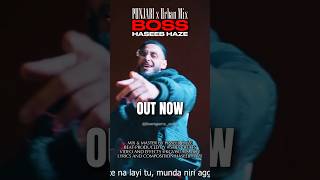 BOSS - HASEEB HAZE | OUT NOW #boss #punjabi #musicvideo #pakistani #rapper #shorts #desi