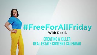 #FreeForAllFriday - Create a Killer Real Estate Content Calendar