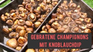 Gebratene Champignons aus der Gusspfanne mit leckerem Knoblauchdip- wie von der Kirmes