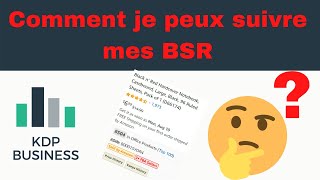 Deux techniques pour suivre ses BSR en temps réel sur Amazon Kdp