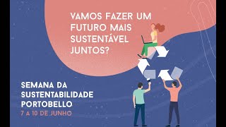 Semana da Sustentabilidade Portobello 2021