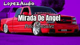 Polo Gonzalez - Mirada De Angel (Slowed)