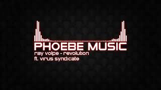 Ray Volpe - Revolution (ft. Virus Syndicate) | Dubstep | Phoebe Music