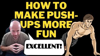 How to make push-ups more fun