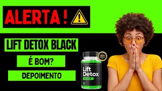 LIFT DETOX BLACK - ( FUNCIONA ? 2023 ) VALE A PENA ? Lift Detox Caps vale a pena? LIFT DETOX CAPS