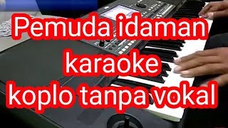 pemuda idaman tarling koplo karaoke tanpa vokal - lagu cirebonan lama