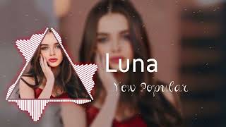 Luna - New Popular Remix Song 2024 | The Ultimate Dance Anthem