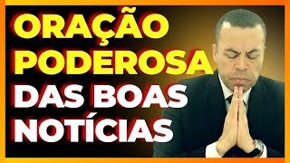 ORAÇÃO PODEROSA DAS BOAS NOTÍCIAS | DIA 12 DE SETEMBRO. @BispoMarcosRosa