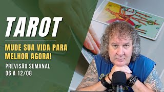 TAROT SEMANAL: MUDE SUA VIDA PARA MELHOR AGORA! 06 A 12 AGOSTO