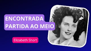 Elizabeth Short | A dália negra #casoscriminais #casosmisteriosos #dicadefilme