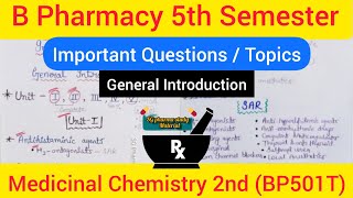 B Pharm 5th Sem.ll Important Topics & Questions ll Medicinal Chemistry 2 ll General Introduction