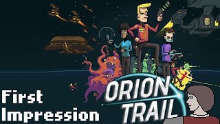 Orion Trail - First Impression