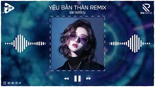 Yêu Bản Thân (Đắm Thuyền Remix) - Huyền Mie | Đắm Thuyền DJ