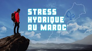 Stress Hydrique au Maroc: stratégies et défis face à la crise